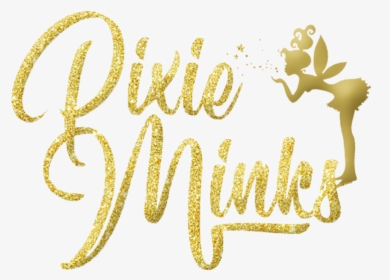 Pixie Minks Llc - Calligraphy, HD Png Download, Transparent PNG