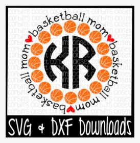 Free Basketball Mom Circle Monogram Cutting File Crafter - Poster, HD Png Download, Transparent PNG