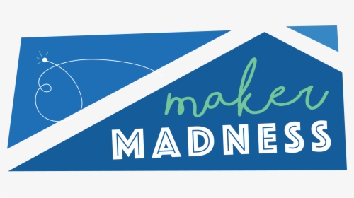 Maker Madness, HD Png Download, Transparent PNG