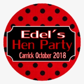 Red & Black Polka Dot Personalised Hen Party Badge - Circle, HD Png Download, Transparent PNG
