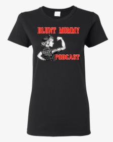 Blunt Mommy Podcast Ladies Shirt Png 2xl Blunts - T-shirt, Transparent Png, Transparent PNG