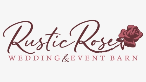 Rustic Rose Barn Venues - Calligraphy, HD Png Download, Transparent PNG