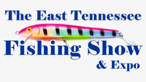 Come To The East Tennessee Fishing Show January 23-26, - Fish Products, HD Png Download, Transparent PNG