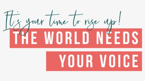 The World Needs Your Voice - Calligraphy, HD Png Download, Transparent PNG
