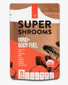 Mind Body Fuel - Super Shrooms, HD Png Download, Transparent PNG