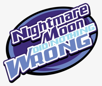 Hitler Did Nothing Wrong, Logo, Meme, Mountain Dew, - Nightmare Moon Did Nothing Wrong, HD Png Download, Transparent PNG