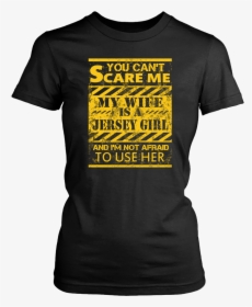 You Can T Scare Me My Wife Is A Jersey Girl And I M - Pikachu, HD Png Download, Transparent PNG
