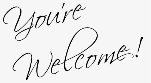 Youre Welcom - You Re Welcome Writing, HD Png Download, Transparent PNG