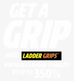 Get A Grip With Ladder Grips - Poster, HD Png Download, Transparent PNG
