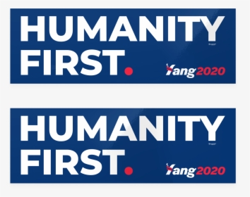 Humanity First Bumper Stickers - Humanity First Andrew Yang, HD Png Download, Transparent PNG
