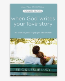 When God Writes Your Love Story - God Writes Your Love Story Book, HD Png Download, Transparent PNG