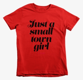 Kids Small Town Girl - T-shirt, HD Png Download, Transparent PNG