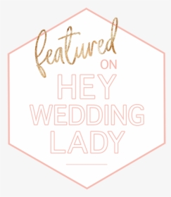 Hey Wedding Lady Featured2019-01 - Calligraphy, HD Png Download, Transparent PNG