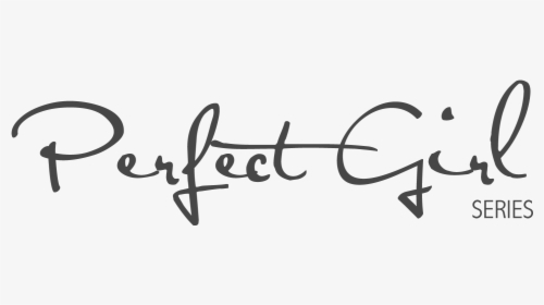 Perfect Girl Series - Calligraphy, HD Png Download, Transparent PNG