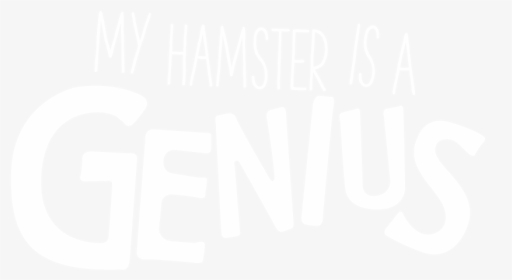 My Hamster Is A Genius - Calligraphy, HD Png Download, Transparent PNG