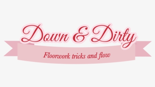 Down Dirty Banner, HD Png Download, Transparent PNG