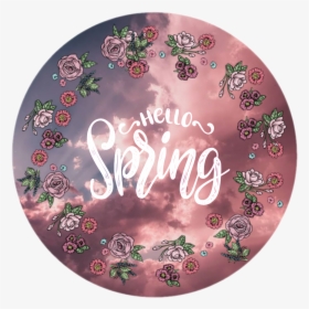 #spring I K Ow I M A Bit Late But Happy Spring - Circle, HD Png Download, Transparent PNG
