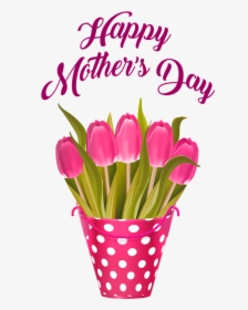 Happy Mother S Day, Tulips In Bucket, Flowers, Tulip - Happy Mother Day Date 2019, HD Png Download, Transparent PNG