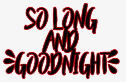 #solongandgoodnight #mcr #freetoedit - Calligraphy, HD Png Download, Transparent PNG