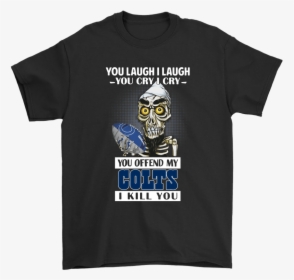 You Offend My Indianapolis Colts I Kill You Achmed - Grinch Teacher Shirt, HD Png Download, Transparent PNG