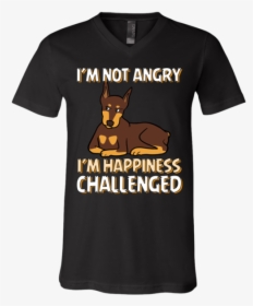 I M Not Angry I M Happiness Challenged Doberman T Shirt - Leyendas Nacen En Marzo, HD Png Download, Transparent PNG