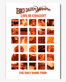 Live In Concert Dvd - Big Daddy Weave, HD Png Download, Transparent PNG