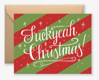 Christmas Fuck Yeah, HD Png Download, Transparent PNG