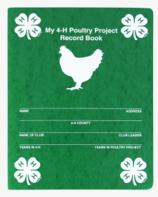 My 4-h Poultry Project Record Book - My Dairy Project, HD Png Download, Transparent PNG