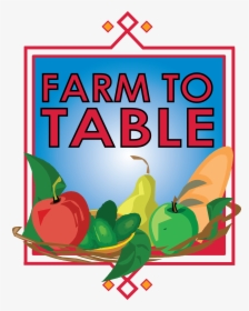 Farm To Table, HD Png Download, Transparent PNG