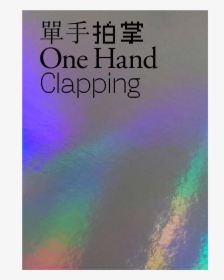 One Hand Clapping - Poster, HD Png Download, Transparent PNG