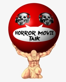 Horror Movie Talk Atlas - Atlas With World On Shoulders, HD Png Download, Transparent PNG