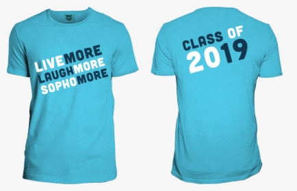 Live More Laugh More Sophomore - Sophomore Class Shirt Designs, HD Png Download, Transparent PNG