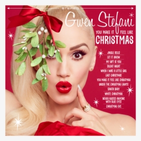 Gwen Stefani You Make It Feel Like Christmas, HD Png Download, Transparent PNG