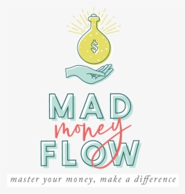 Mad Money Flow Logo Tall 2 - Graphic Design, HD Png Download, Transparent PNG