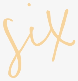 Six - Calligraphy, HD Png Download , Transparent Png Image - PNGitem