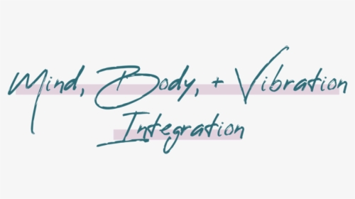 Mind, Body, Vibration - Calligraphy, HD Png Download, Transparent PNG