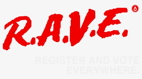 Rave Register And Vote Everywhere, HD Png Download, Transparent PNG