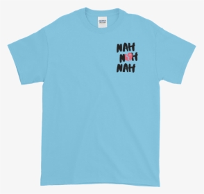 Image Of Nah Nah Nah Tee Baby Blue - Pastel Blue T Shirt, HD Png Download, Transparent PNG