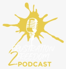 Frustration To Freedom Podcast - Paint Splatter, HD Png Download, Transparent PNG