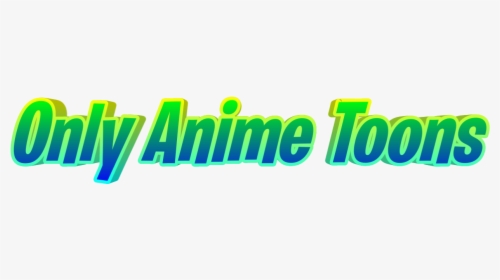 Only Anime Toons - Graphic Design, HD Png Download, Transparent PNG