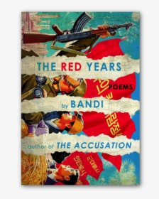 The Red Years - Red Years Bandi, HD Png Download, Transparent PNG