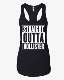 Straight Outta Hollister Men/women Tank Top B8800 Bella - Sleeveless Shirt, HD Png Download, Transparent PNG