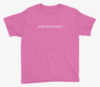 Youth Insult The Standard P&w - T-shirt, HD Png Download, Transparent PNG