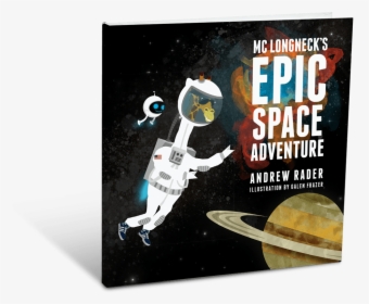 Epic Space Png - Mc Longneck's Epic Space Adventure, Transparent Png, Transparent PNG