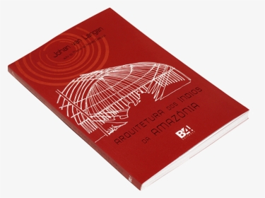 Livro Indiosx - Arquitetura Dos Índios Da Amazônia, HD Png Download, Transparent PNG