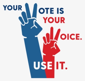 Your Vote Is Your Voice - Sign, HD Png Download, Transparent PNG