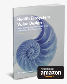 Cover Health Ecosystem Value Design First Edition - Amazon Kindle, HD Png Download, Transparent PNG