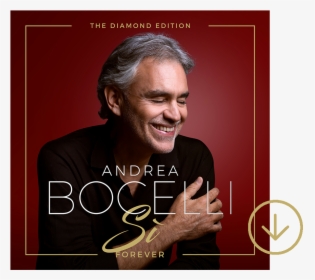 Andrea Bocelli Si Forever Diamond Edition, HD Png Download, Transparent PNG