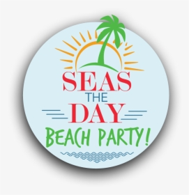 Seas The Day Beach Party - Seas The Day Logo, HD Png Download, Transparent PNG