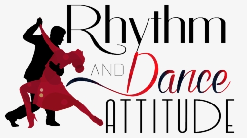 Rhythm & Dance Attitude - Rhythm And Dance Attitude, HD Png Download, Transparent PNG